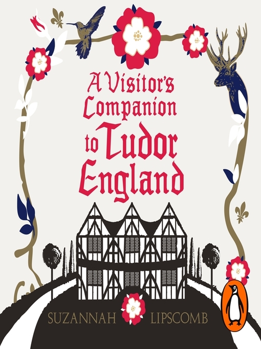 Title details for A Visitor's Companion to Tudor England by Suzannah Lipscomb - Available